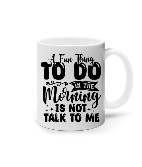 A Fun Thing To Do Mug