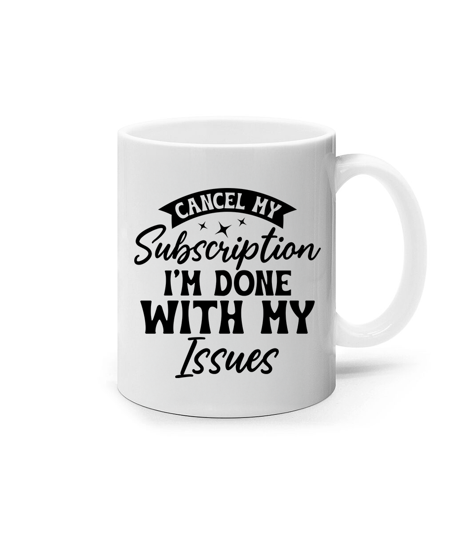 Cancel My Subscription Mug