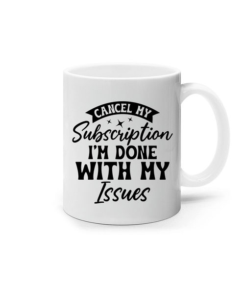 Cancel My Subscription Mug